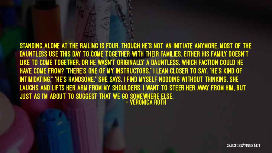 Not Thinking Twice Quotes By Veronica Roth Not Thinking Twice Quotes By Veronica Roth