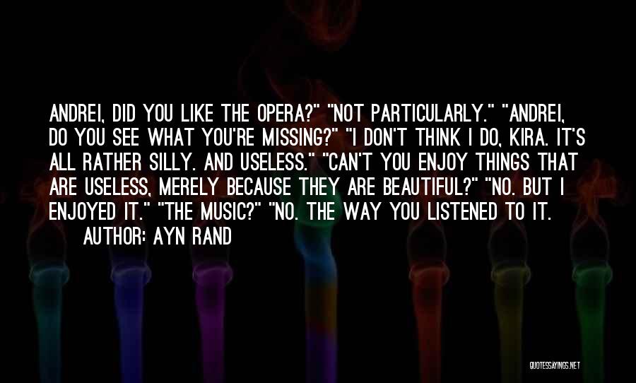 Not Thinking You're Beautiful Quotes By Ayn Rand