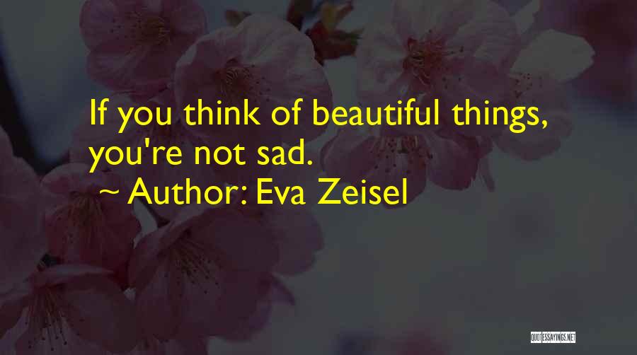 Not Thinking You're Beautiful Quotes By Eva Zeisel