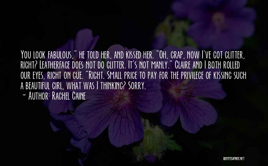 Not Thinking You're Beautiful Quotes By Rachel Caine