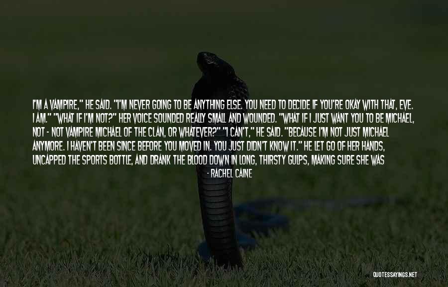 Not Thirsty Quotes By Rachel Caine Not Thirsty Quotes By Rachel Caine