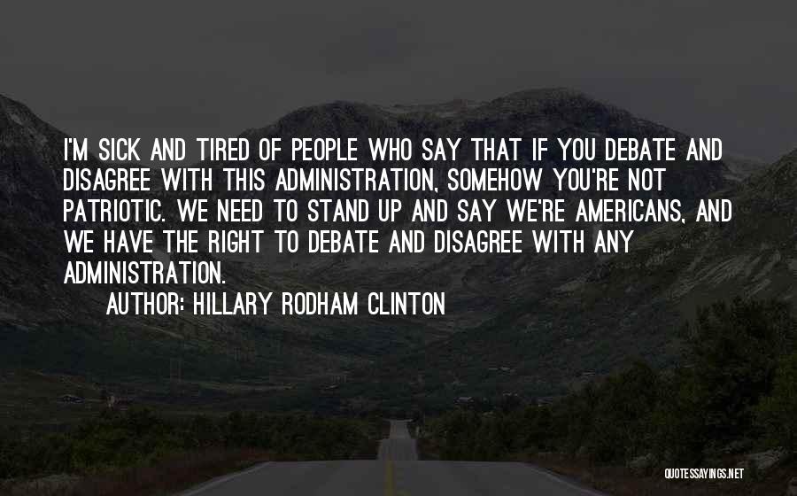 Not Tired Of You Quotes By Hillary Rodham Clinton