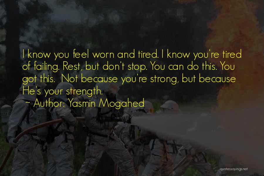 Not Tired Of You Quotes By Yasmin Mogahed