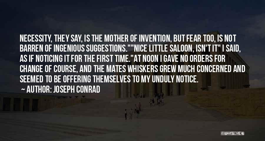 Not To Be Nice Quotes By Joseph Conrad