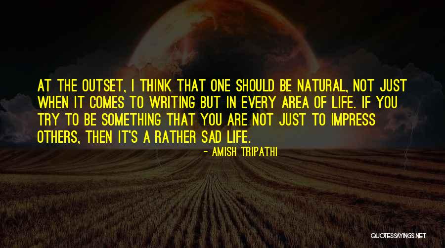 Not To Be Sad Quotes By Amish Tripathi Not To Be Sad Quotes By Amish Tripathi