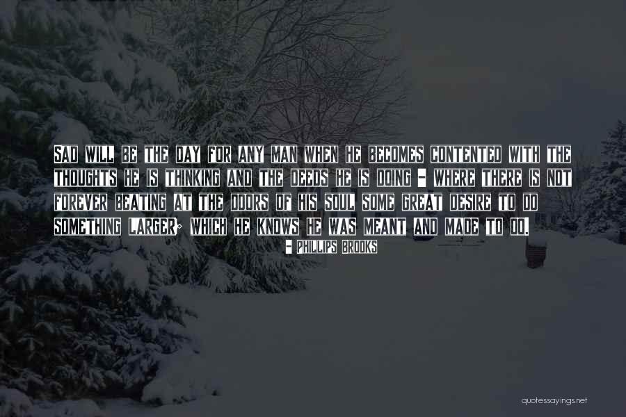 Not To Be Sad Quotes By Phillips Brooks Not To Be Sad Quotes By Phillips Brooks