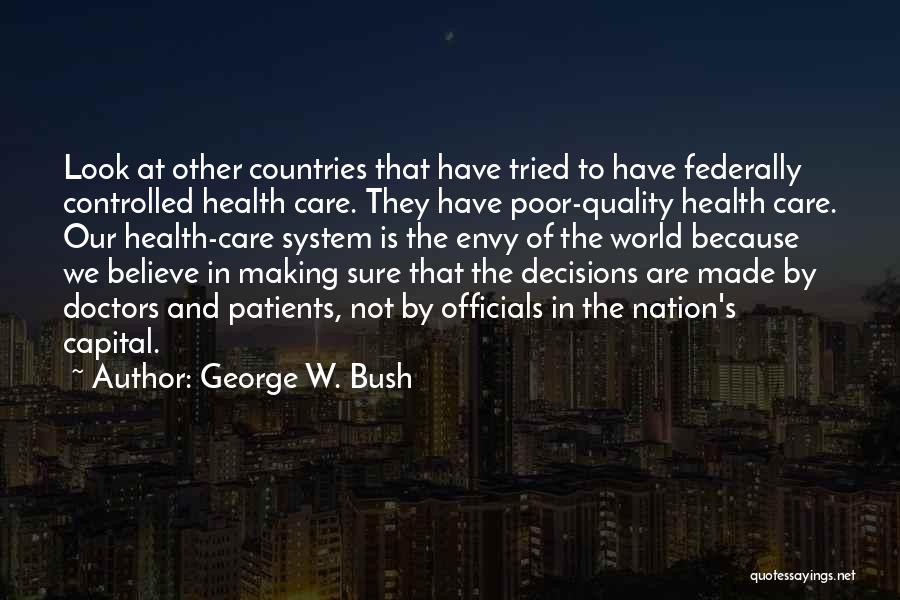 Not To Care Quotes By George W. Bush