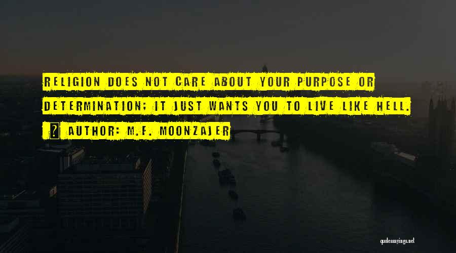 Not To Care Quotes By M.F. Moonzajer