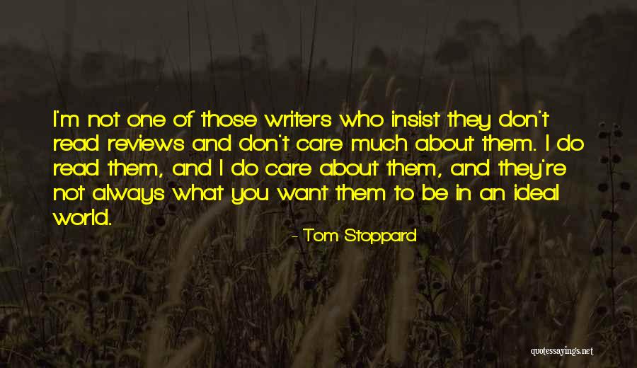 Not To Care Quotes By Tom Stoppard