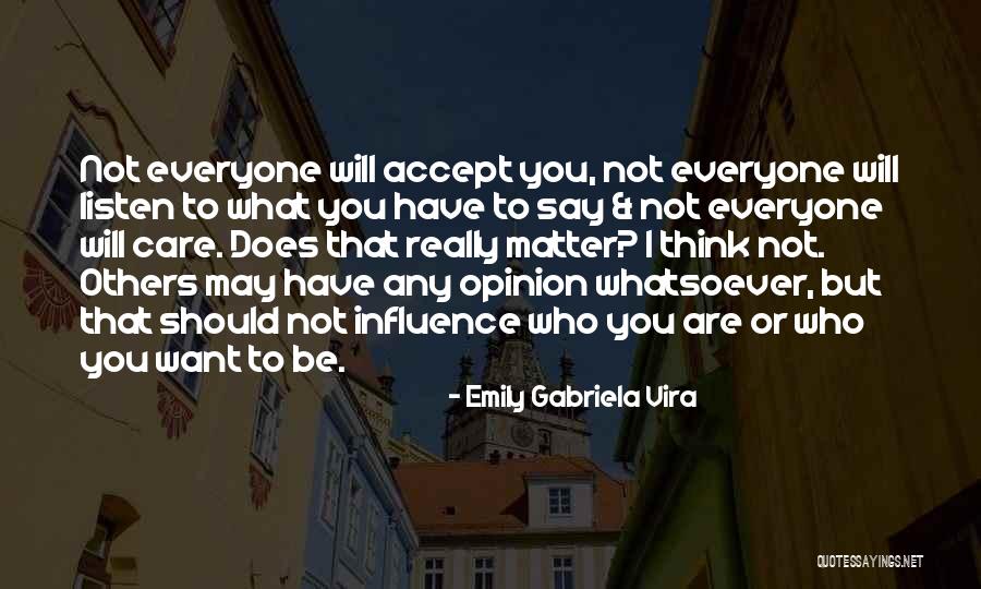 Not To Care What Others Think Quotes By Emily Gabriela Vira Not To Care What Others Think Quotes By Emily Gabriela Vira