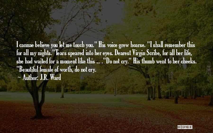 Not To Cry Quotes By J.R. Ward