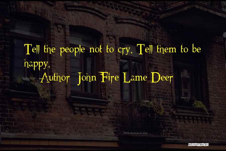 Not To Cry Quotes By John Fire Lame Deer
