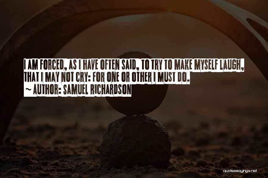 Not To Cry Quotes By Samuel Richardson