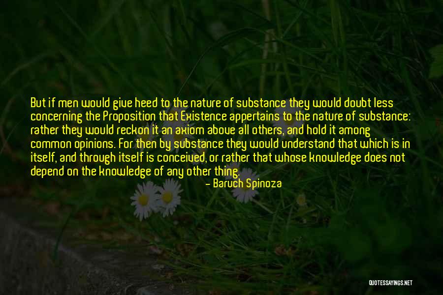 Not To Depend On Others Quotes By Baruch Spinoza Not To Depend On Others Quotes By Baruch Spinoza