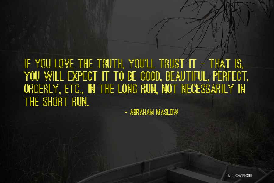 Not To Expect Quotes By Abraham Maslow