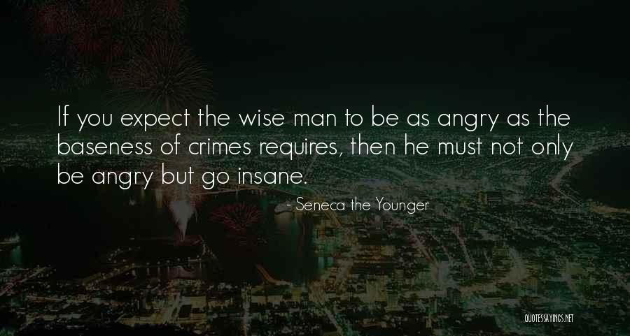 Not To Expect Quotes By Seneca The Younger