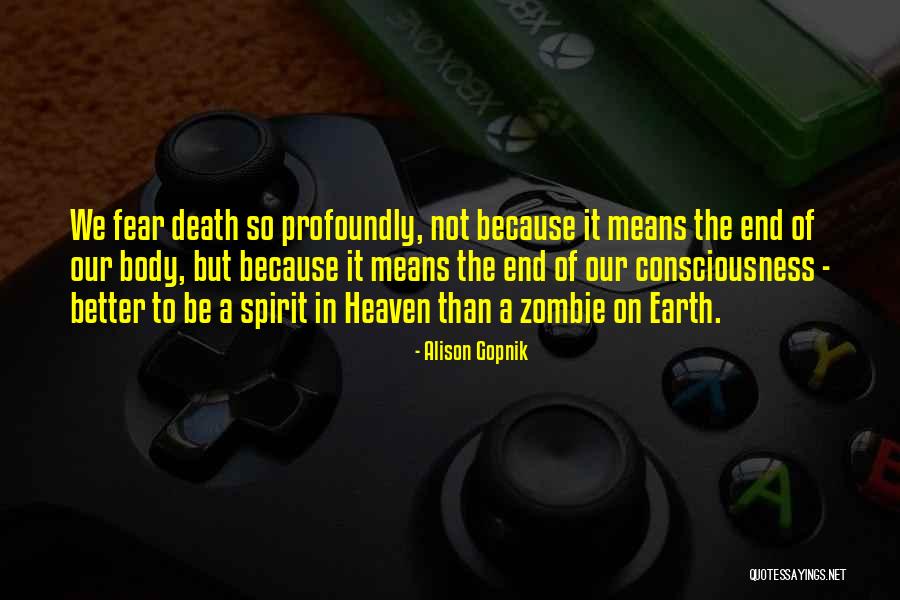 Not To Fear Death Quotes By Alison Gopnik