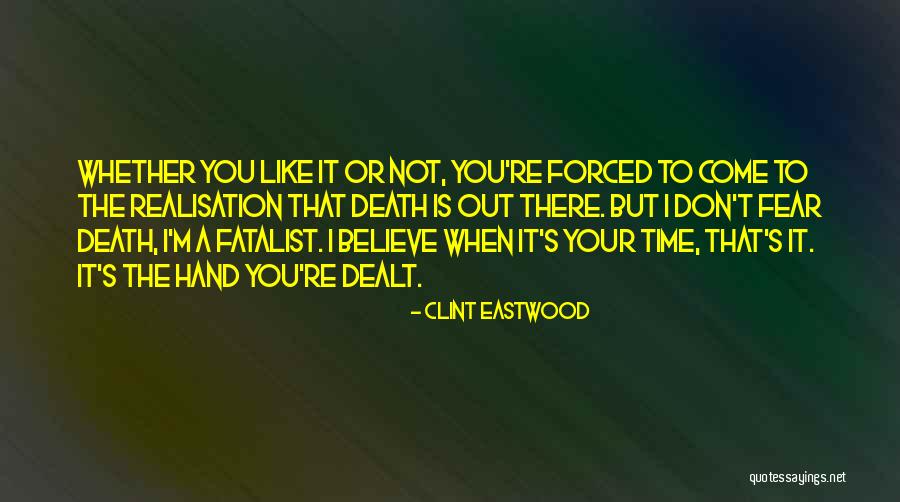 Not To Fear Death Quotes By Clint Eastwood