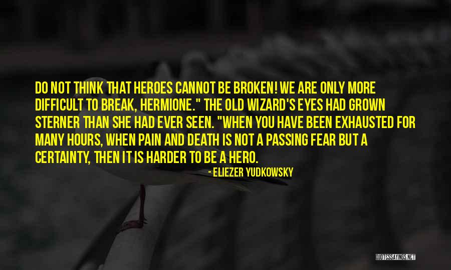 Not To Fear Death Quotes By Eliezer Yudkowsky Not To Fear Death Quotes By Eliezer Yudkowsky