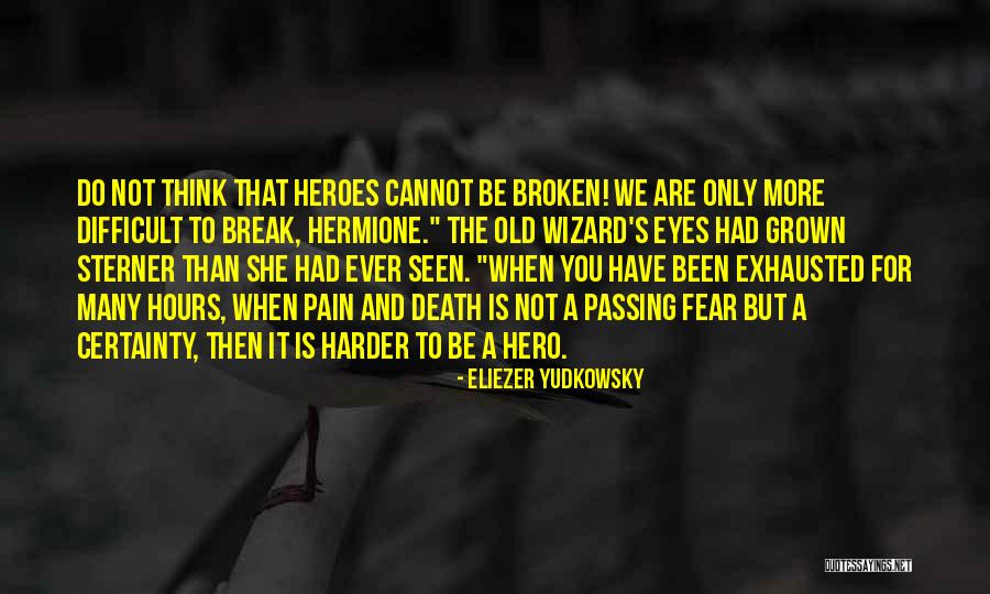 Not To Fear Death Quotes By Eliezer Yudkowsky