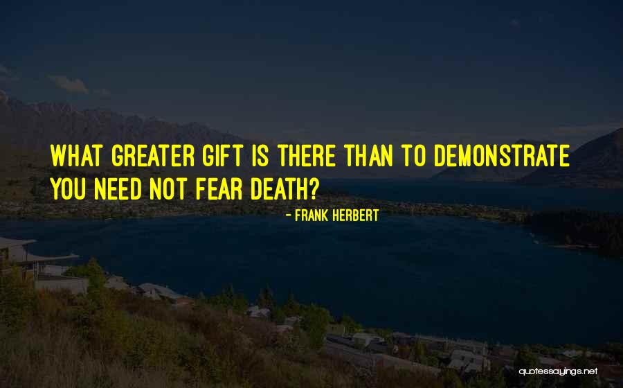 Not To Fear Death Quotes By Frank Herbert