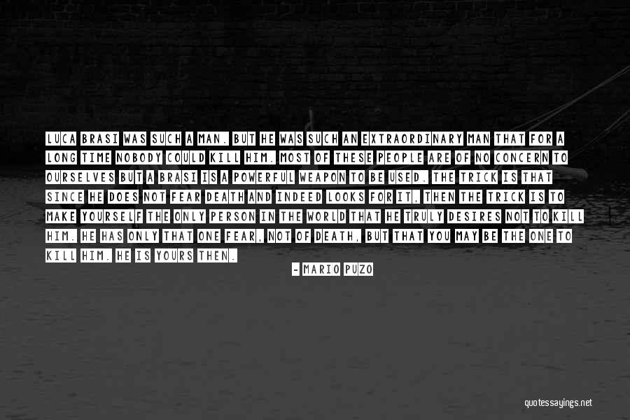 Not To Fear Death Quotes By Mario Puzo Not To Fear Death Quotes By Mario Puzo