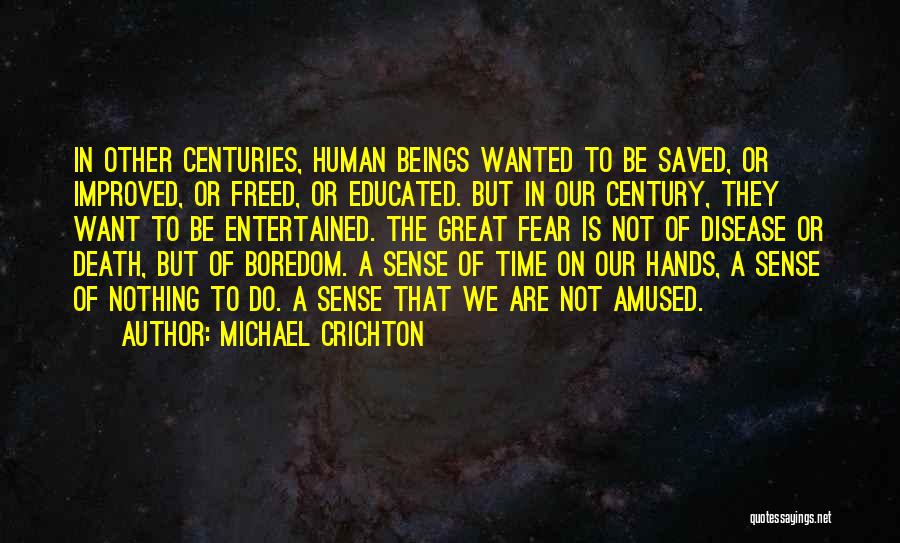 Not To Fear Death Quotes By Michael Crichton