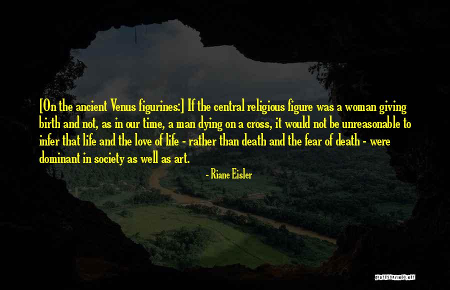 Not To Fear Death Quotes By Riane Eisler