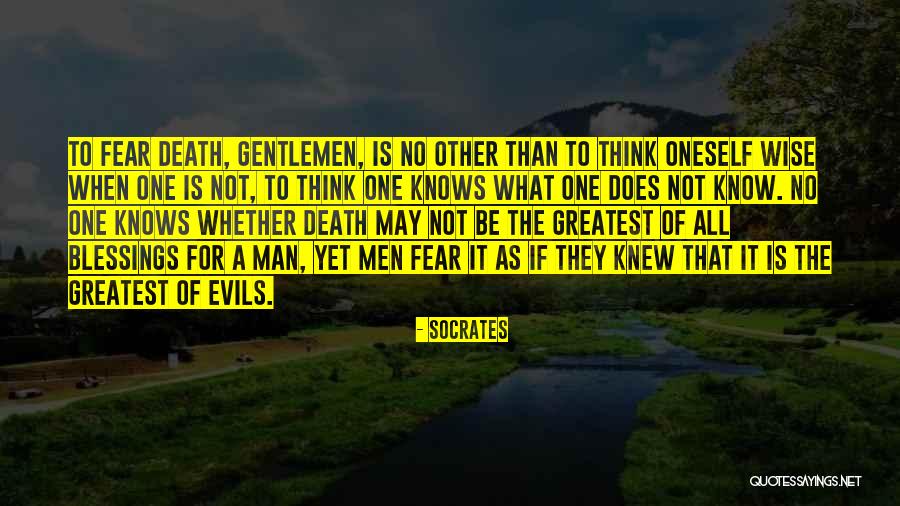 Not To Fear Death Quotes By Socrates