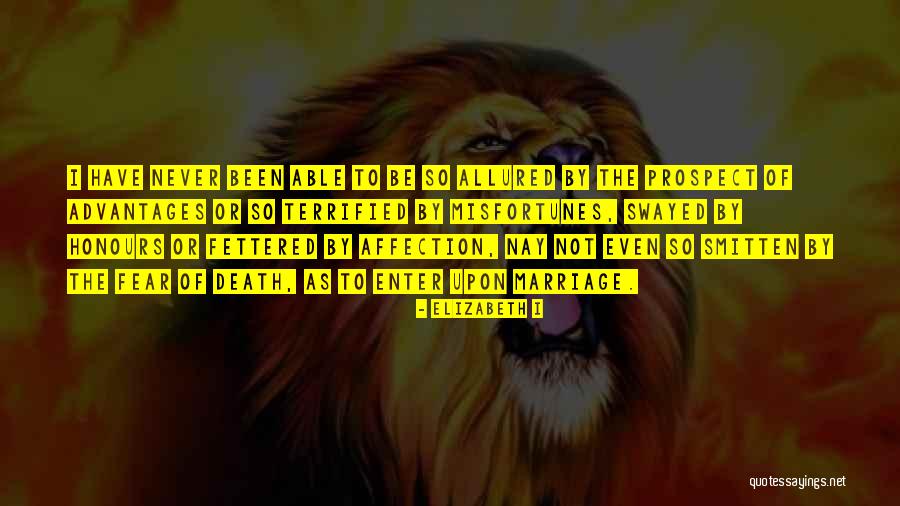 Not To Fear Quotes By Elizabeth I Not To Fear Quotes By Elizabeth I
