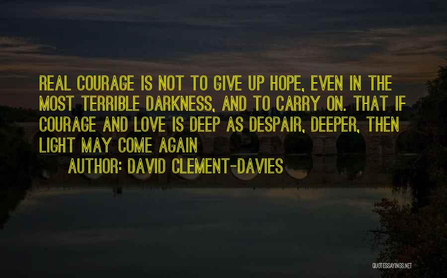 Not To Give Up Hope Quotes By David Clement-Davies