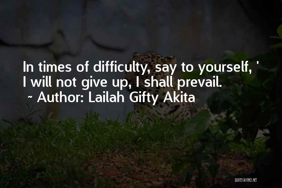 Not To Give Up Hope Quotes By Lailah Gifty Akita