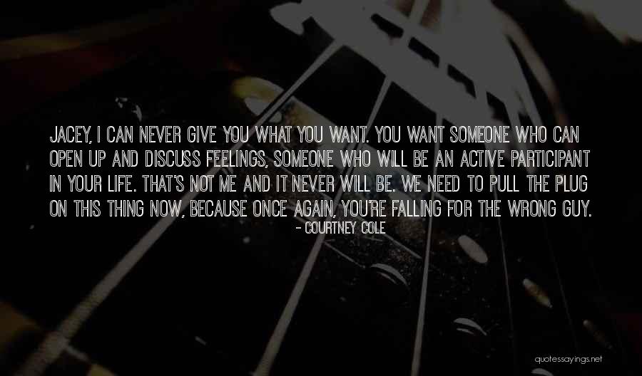 Not To Give Up On Life Quotes By Courtney Cole Not To Give Up On Life Quotes By Courtney Cole