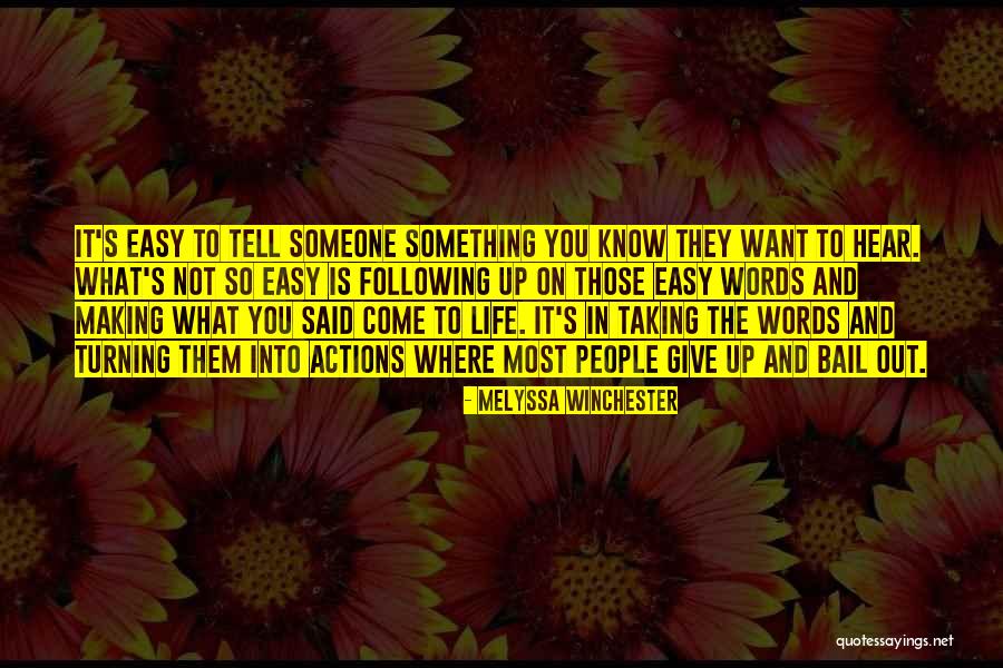 Not To Give Up On Life Quotes By Melyssa Winchester Not To Give Up On Life Quotes By Melyssa Winchester