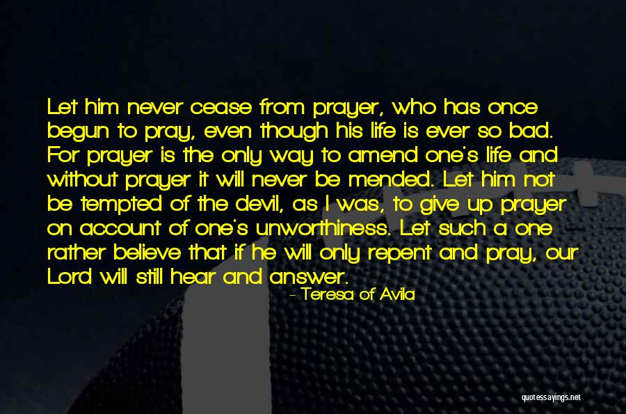 Not To Give Up On Life Quotes By Teresa Of Avila Not To Give Up On Life Quotes By Teresa Of Avila