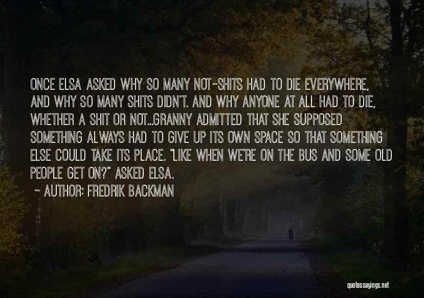 Not To Give Up Quotes By Fredrik Backman