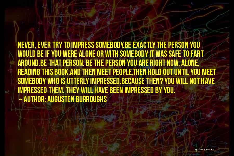 Not To Impress Quotes By Augusten Burroughs