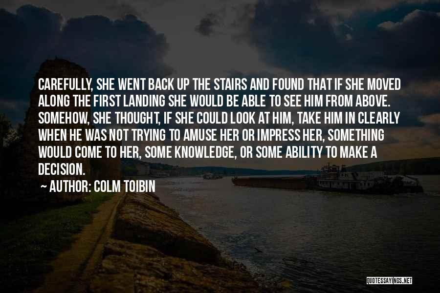 Not To Impress Quotes By Colm Toibin