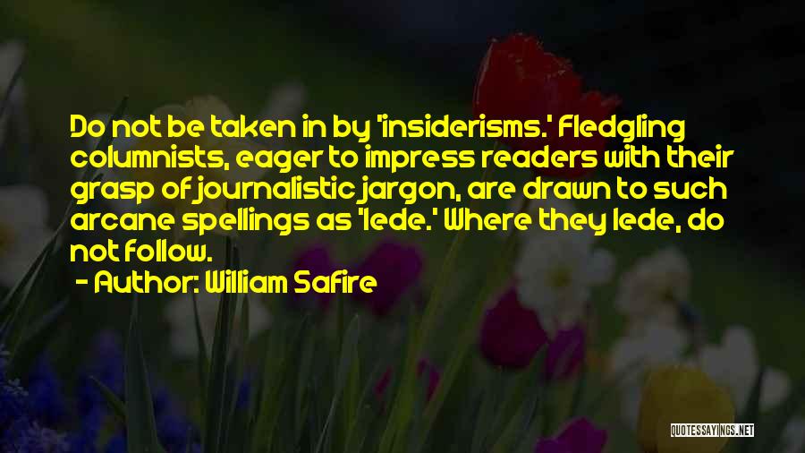 Not To Impress Quotes By William Safire