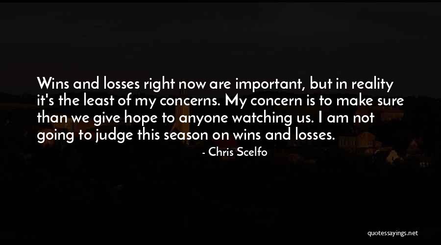 Not To Judge Anyone Quotes By Chris Scelfo