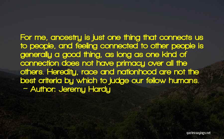 Not To Judge Me Quotes By Jeremy Hardy