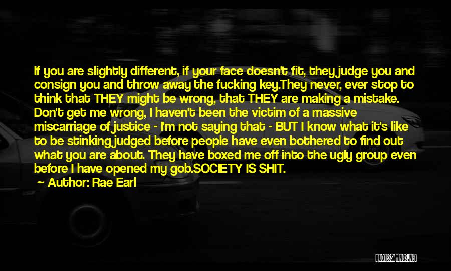 Not To Judge Me Quotes By Rae Earl