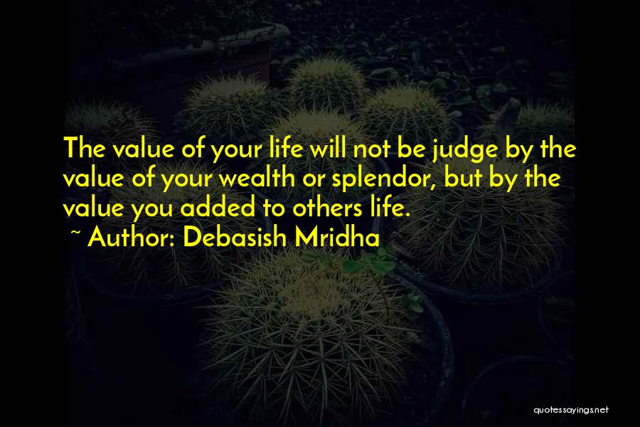 Not To Judge Others Quotes By Debasish Mridha