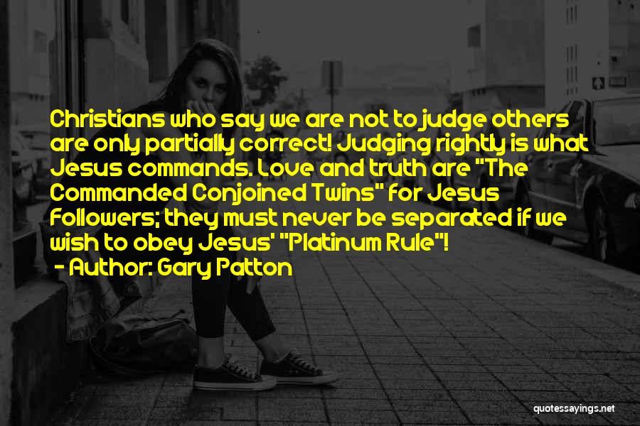 Not To Judge Others Quotes By Gary Patton