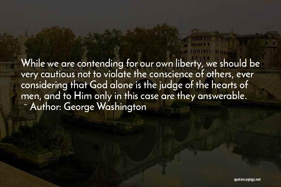 Not To Judge Others Quotes By George Washington