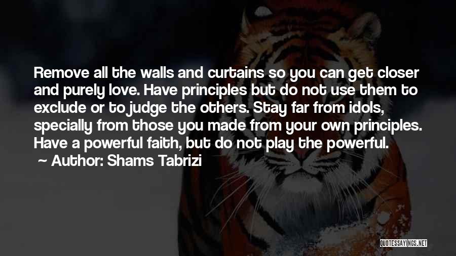 Not To Judge Others Quotes By Shams Tabrizi