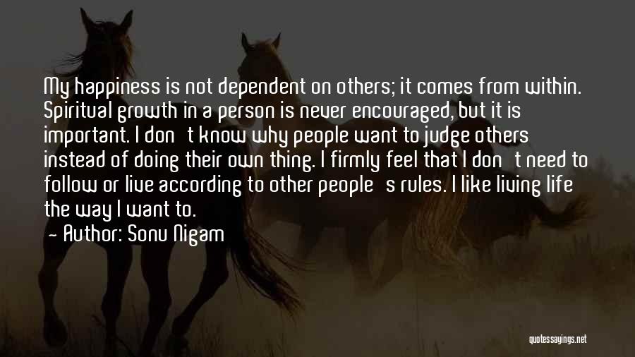 Not To Judge Others Quotes By Sonu Nigam