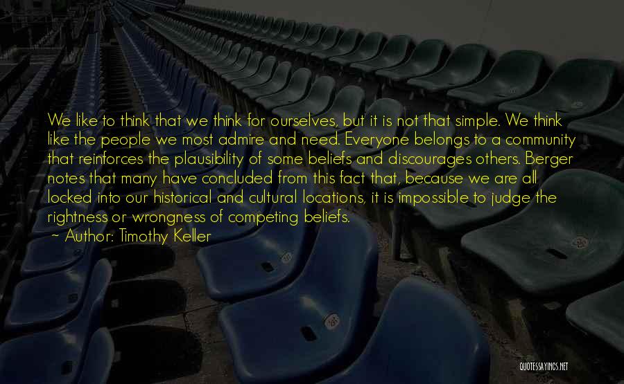 Not To Judge Others Quotes By Timothy Keller