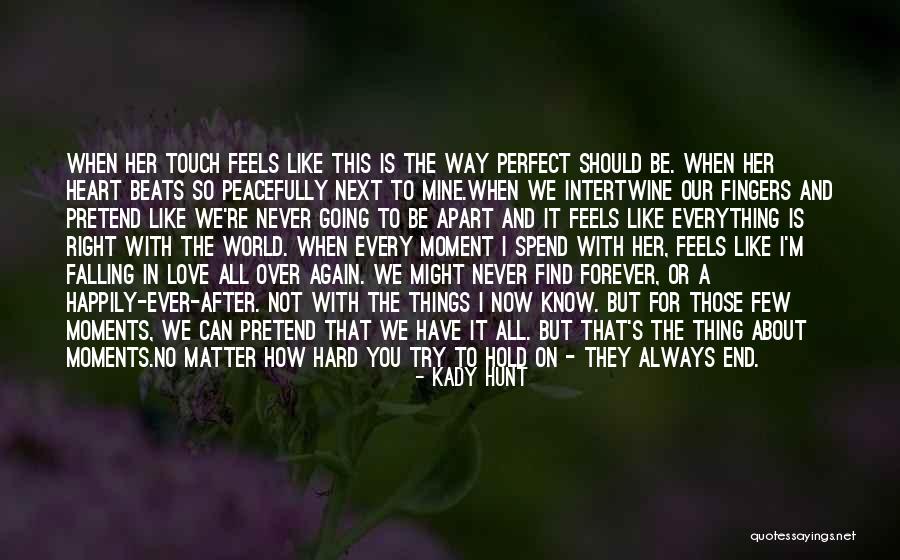 Not To Love Again Quotes By Kady Hunt Not To Love Again Quotes By Kady Hunt