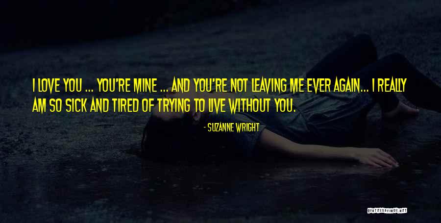 Not To Love Again Quotes By Suzanne Wright Not To Love Again Quotes By Suzanne Wright